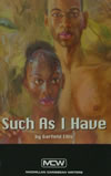 Such As I Have